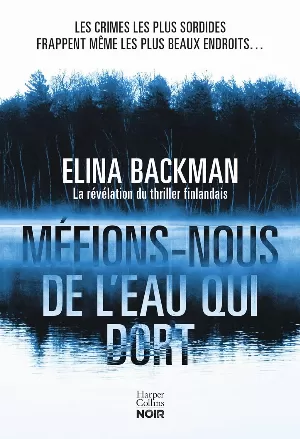 Elina Backman – Méfions-nous de l'eau qui dort
